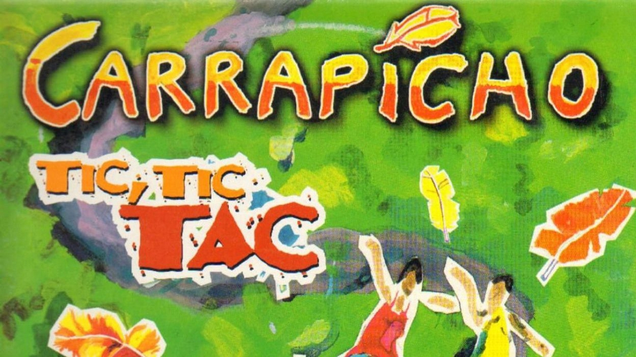 Vos tubes d'été : Carrapicho "Tic, tic, tac", 1996